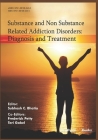 Diagnosis and Treatment: Substance and Non Substance Related Addiction Disorders By Frederick Petty (Editor), Teri Gabel (Editor), Subhash C. Bhatia Cover Image