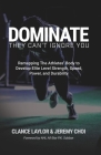 Dominate: They Can't Ignore You - Remapping The Athletes' Body to Develop Elite Level Strength, Speed, Power, and Durability By Jeremy Choi, P. K. Subban (Foreword by), Wayne Moore (Foreword by) Cover Image