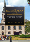 The Regeneration Game: Birmingham Jewellery Quarter's Revival By Andy Munro Cover Image