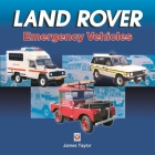 Land Rover Emergency Vehicles By James Taylor Cover Image