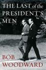 The Last of the President's Men By Bob Woodward Cover Image