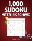 1,000 Sudoku Mittel bis Schwer: Das große Buch mit Sudokus für Erwachsene - mit Lösungen (Band 1) By Kampelmann Cover Image