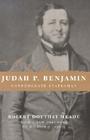Judah P. Benjamin: Confederate Statesman By Robert Douthat Meade, William C. Davis (Foreword by) Cover Image