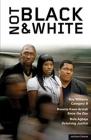 Not Black and White: Category B; Seize the Day; Detaining Justice (Play Anthologies #1) By Bola Agbaje, Kwame Kwei-Armah, Roy Williams Cover Image