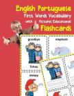 English Portuguese First Words Vocabulary with Pictures Educational Flashcards: Fun flash cards for infants babies baby child preschool kindergarten t By Brighter Zone Cover Image