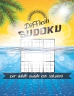 Sudoku per adulti difficili puzzle con soluzioni: Libro per giocatori esperti. Cover Image