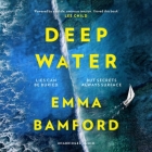 Deep Water By Emma Bamford, Daniel York Loh (Read by), Sophie Roberts (Read by) Cover Image