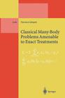 Classical Many-Body Problems Amenable to Exact Treatments: (Solvable And/Or Integrable And/Or Linearizable...) in One-, Two- And Three-Dimensional Spa (Lecture Notes in Physics Monographs #66) By Francesco Calogero Cover Image