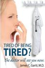 Tired of Being Tired? The Doctor Will See You Now By Terri Breese (Illustrator), James C. Gariti M. D. Cover Image