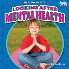 Looking After Mental Health (Healthy Habits) Cover Image