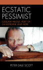 Ecstatic Pessimist: Czeslaw Milosz, Poet of Catastrophe and Hope (World Social Change) Cover Image