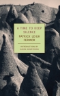 A Time to Keep Silence By Patrick Leigh Fermor, Karen Armstrong (Introduction by) Cover Image