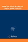 Modelling and Monitoring of Coastal Marine Processes By Raj C. Murthy (Editor), P. C. Sinha (Editor), Y. R. Rao (Editor) Cover Image