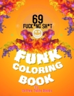 Funk Coloring Book: adult swear word coloring books for moms, dad, women relaxation By Coffee Table Books Cover Image