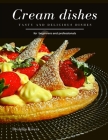 Cream Dishes: Tasty and Delicious dishes Cover Image