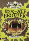 The Book That Ate My Brother (Return to the Library of Doom) By Michael Dahl, Bradford Kendall (Illustrator) Cover Image