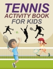 Tennis Activity Book For Kids: Tennis Coloring Book For Girls By Rube Press Cover Image