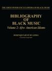Bibliography of Black Music, Volume 2: Afro-American Idioms (Greenwood Encyclopedia of Black Music) By Dominique-Rene De Lerma Cover Image