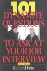 101 Dynamite Questions to Ask at Your Job Interview By Richard Fein Cover Image