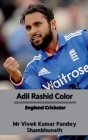 Adil Rashid Color: England Cricketer Cover Image
