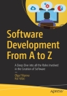 Software Development from A to Z: A Deep Dive Into All the Roles Involved in the Creation of Software By Olga Filipova, Rui Vilão Cover Image
