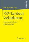 Vsop Kursbuch Sozialplanung: Orientierung Für Praxis Und Wissenschaft By Ingo Gottschalk (Editor) Cover Image