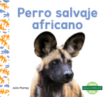 Perro Salvaje Africano By Julie Murray Cover Image
