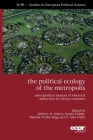 The Political Ecology of the Metropolis: Metropolitan Sources of Electoral Behaviour in Eleven Countries (Ecpr Studies in European Political Science) By Jefferey M. Sellers (Editor), Daniel Kübler (Editor), Melanie Walter-Rogg (Editor) Cover Image