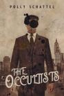 The Occultists By Polly Schattel Cover Image
