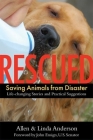 Rescued: Saving Animals from Disaster: Life-Changing Stories and Practical Suggestions Cover Image