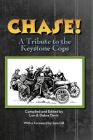 CHASE! A Tribute to the Keystone Cop (hardback) By Lon Davis, Debra Davis, Sam Gill (Foreword by) Cover Image