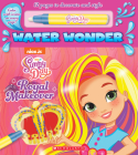 A Royal Makeover (A Sunny Day Water Wonder Storybook) Cover Image