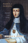 María of Ágreda: Mystical Lady in Blue Cover Image