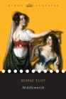 Middlemarch (King's Classics) By George Eliot Cover Image