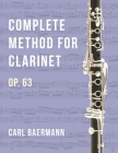 O32 - Complete Method for Clarinet Op. 63 - C. Baerman Cover Image