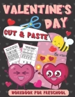 Valentine's Day Cut & Paste Workbook for Preschool: Scissor Skills Activity Book for Kids Ages 3-5 Cover Image