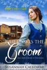 Juliet Saves the Groom By Susannah Calloway Cover Image