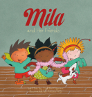 Mila and Her Friends By Judith Koppens, Anouk Nijs (Illustrator) Cover Image