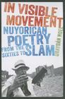 In Visible Movement: Nuyorican Poetry from the Sixties to Slam Cover Image