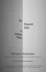The Paranoid Style in American Politics By Richard Hofstadter, Sean Wilentz (Introduction by) Cover Image