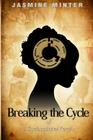 Breaking the Cycle of A Dysfunctional Family By Jasmine Minter Cover Image