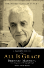 All Is Grace                                                                                        : A Ragamuffin Memoir Cover Image