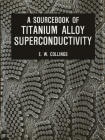 A Sourcebook of Titanium Alloy Superconductivity Cover Image