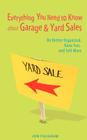 Everything You Need to Know about Garage & Yard Sales: Be Better Organized, Have Fun, and Sell More Cover Image