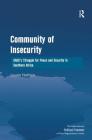 Community of Insecurity: SADC's Struggle for Peace and Security in Southern Africa By Laurie Nathan Cover Image