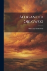 Aleksander Orlowski Cover Image