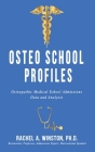 Osteo School Profiles: Osteopathic Medical School Admissions Data and Analysis Cover Image