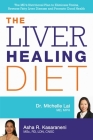 The Liver Healing Diet: The MD's Nutritional Plan to Eliminate Toxins, Reverse Fatty Liver Disease and Promote Good Health Cover Image