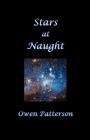 Stars at Naught By Owen Patterson Cover Image