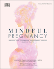Mindful Pregnancy: Meditation, Yoga, Hypnobirthing, Natural Remedies and Nutrition By Tracy Donegan Cover Image